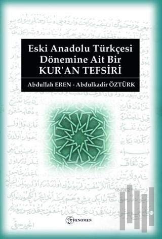 Eski Anadolu Türkçesi Dönemine Ait Bir Kur'an Tefsiri | Kitap Ambarı