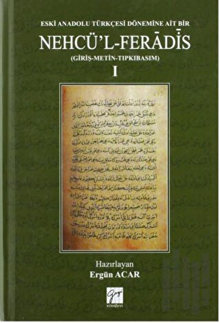 Eski Anadolu Türkçesi Dönemine Ait Bir Nehcü'l Feradis 1 (Ciltli) | Ki