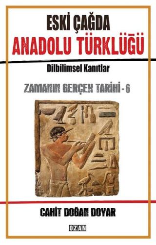 Eski Çağda Anadolu Türklüğü-Zamanın Gerçek Tarihi-6
