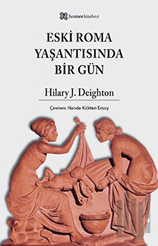 Eski Roma Yaşantısında Bir Gün