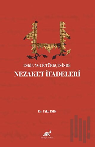 Eski Uygur Türkçesinde Nezaket İfadeleri