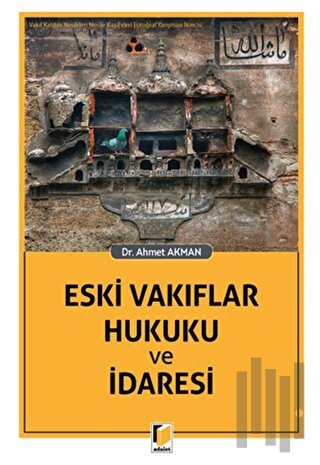 Eski Vakıflar Hukuku ve İdaresi