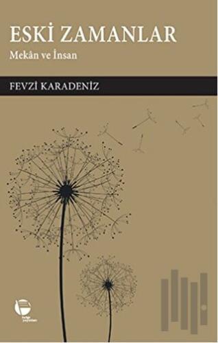 Eski Zamanlar | Kitap Ambarı