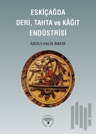 Eskiçağda Deri, Tahta ve Kağıt Endüstrisi