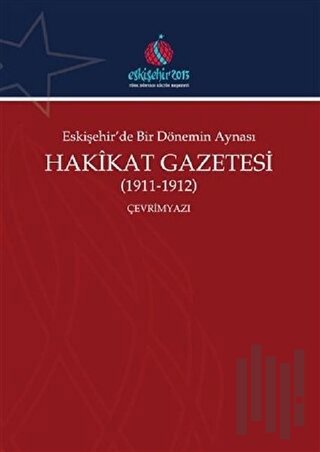 Eskişehir'de Bir Dönemin Aynası Hakikat Gazetesi (1911-1912) (Çevrimya