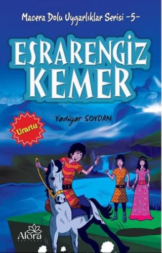 Macera Dolu Uygarlıklar - 5 Esrarengiz Kemer - Urartu | Kitap Ambarı