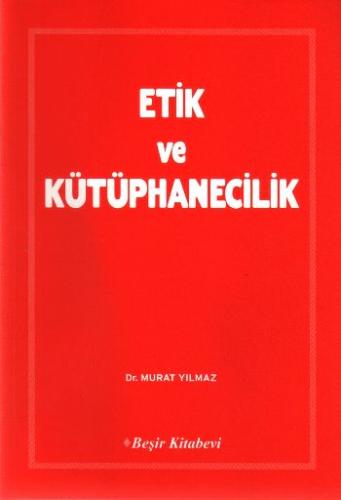 Etik ve Kütüphanecilik | Kitap Ambarı