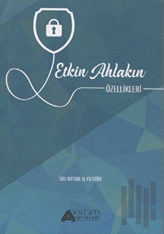 Etkin Ahlakın Özellikleri | Kitap Ambarı