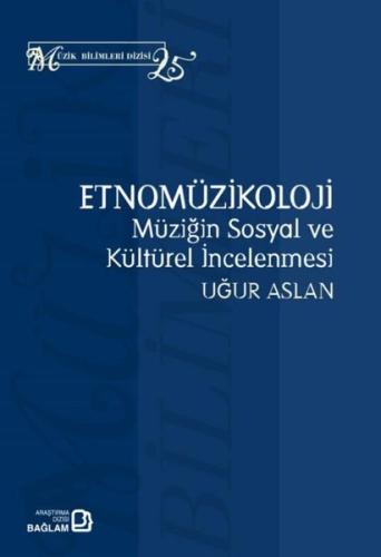 Etnomüzikoloji: Müziğin Sosyal ve Kültürel İncelenmesi