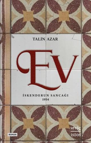 Ev - İskenderun Sancağı 1934 | Kitap Ambarı