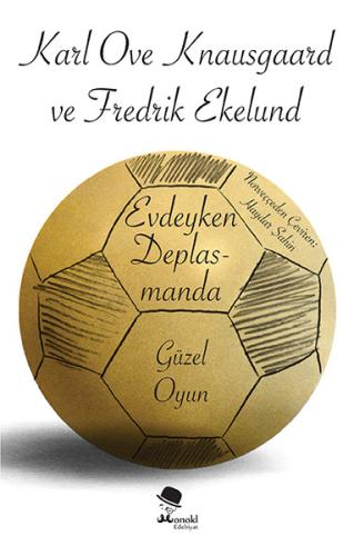 Evdeyken Deplasmanda-Güzel Oyun