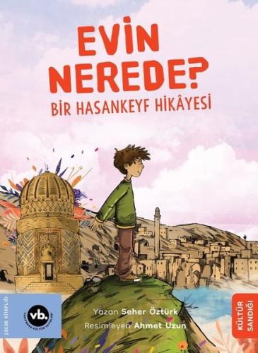 Evin Nerede? Bir Hasankeyf Hikayesi