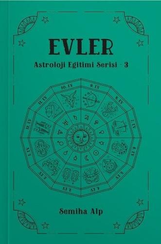 Evler -  Astroloji Eğitimi Serisi 3
