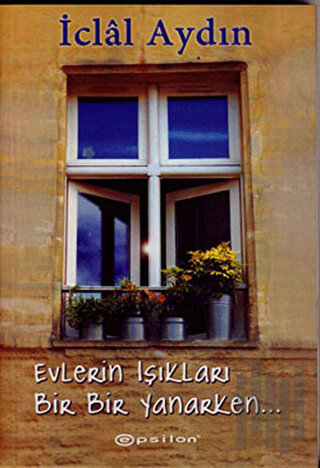 Evlerin Işıkları Bir Bir Yanarken | Kitap Ambarı