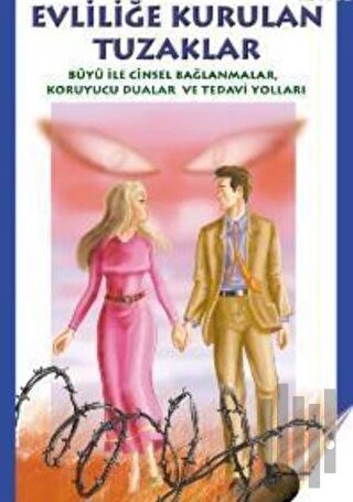 Evliliğe Kurulan Tuzaklar
