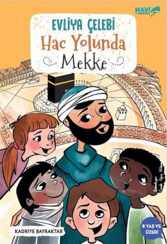 Evliya Çelebi Hac Yolunda - Mekke | Kitap Ambarı