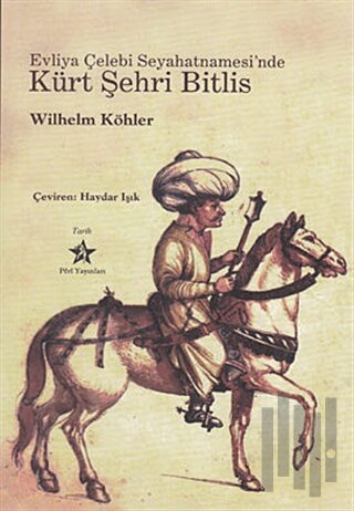 Evliya Çelebi Seyahatnamesi’nde Kürt Şehri Bitlis