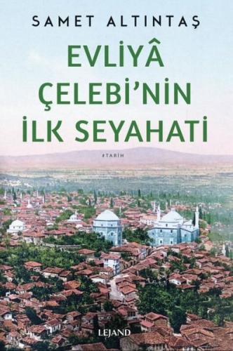 Evliya Çelebi'nin İlk Seyahati | Kitap Ambarı