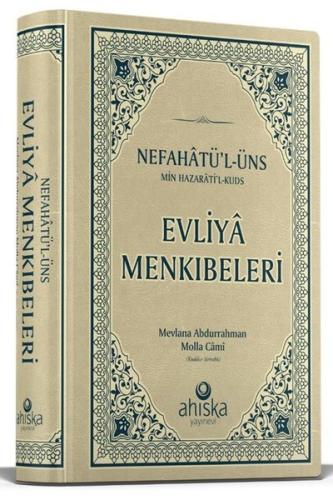 Evliya Menkıbeleri: Nefahatü'l-üns Min Hazaratil Kuds (Ciltli)