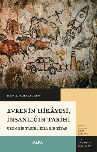Evrenin Hikayesi İnsanlığın Tarihi - Uzun Bir Tarih Kısa Bir Kitap | K