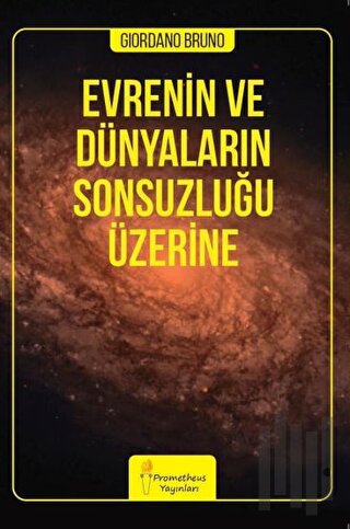Evrenin ve Dünyaların Sonsuzluğu Üzerine | Kitap Ambarı