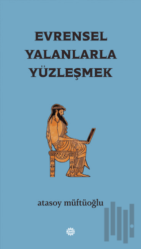 Evrensel Yalanlarla Yüzleşmek | Kitap Ambarı