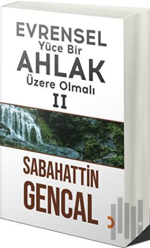 Evrensel Yüce Bir Ahlak Üzere Olmalı 2