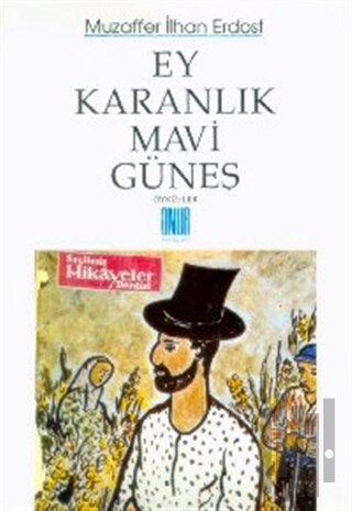 Ey Karanlık Mavi Güneş Öykü/ler | Kitap Ambarı