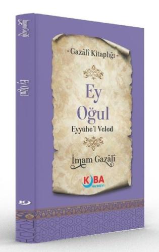 Ey Oğul Eyyühe'l Veled - Gazali Kitaplığı