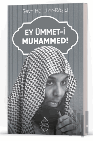 Ey Ümmet-i Muhammed!