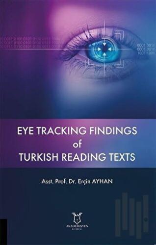 Eye Tracking Findings of Turkish Reading Texts
