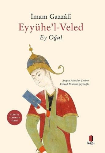 Eyyühe'l-Veled - Ey Oğul | Kitap Ambarı