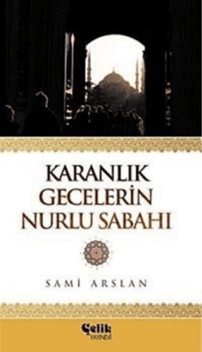 Karanlık Gecelerin Nurlu Sabahı | Kitap Ambarı