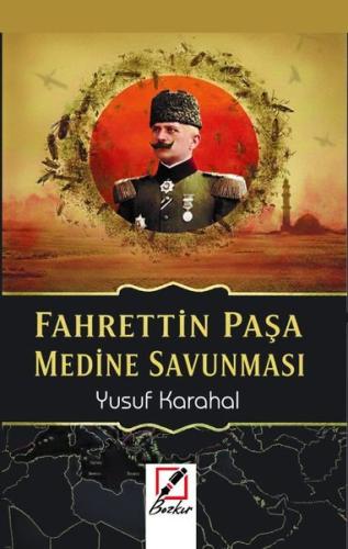 Fahrettin Paşa Medine Savunması