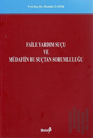 Faile Yardım Suçu ve Müdafiin Bu Suçtan Sorumluluğu