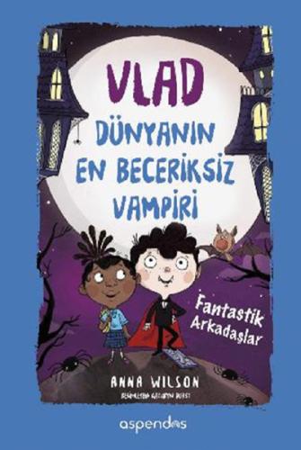 Fantastik Arkadaşlar-Vlad-Dünyanın En Beceriksiz Vampiri 2 (Ciltli)