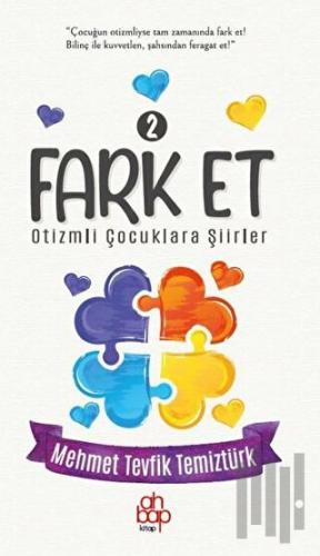 Fark Et 2 - Otizmli Çocuklara Şiirler