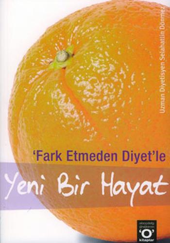 Fark Etmeden Diyet’le Yeni Bir Hayat | Kitap Ambarı