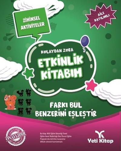 Farkı Bul Benzerini Eşleştir-Kolaydan Zora Etkinlik Kitabım