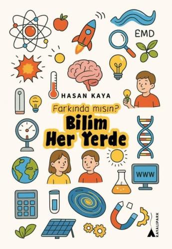 Farkında mısın? Bilim Her Yerde | Kitap Ambarı
