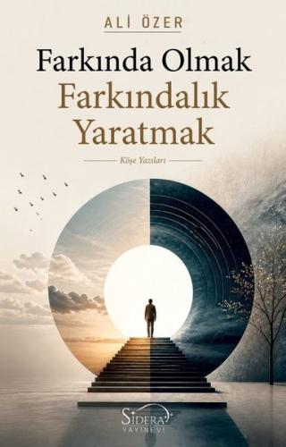 Farkında Olmak Farkındalık Yaratmak - Köşe Yazıları