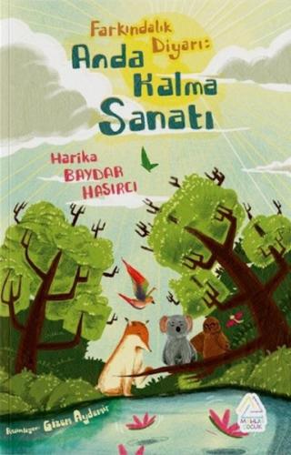 Farkındalık Diyarı: Anda Kalma Sanatı