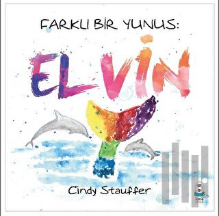 Farklı Bir Yunus: Elvin