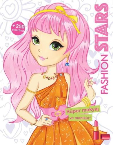 Fashion Stars - Süper Makyaj ve Manikür | Kitap Ambarı
