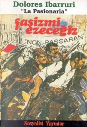 Faşizmi EzeceğizEk: Le Pasionaria / Onurlu Bir Yaşam