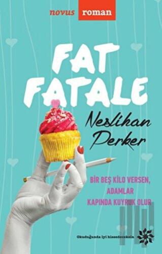 Fat Fatale