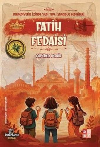 Fatih Fedaisi - Medeniyetin İzinde Yedi Tepe İstanbul Fedaileri | Kita