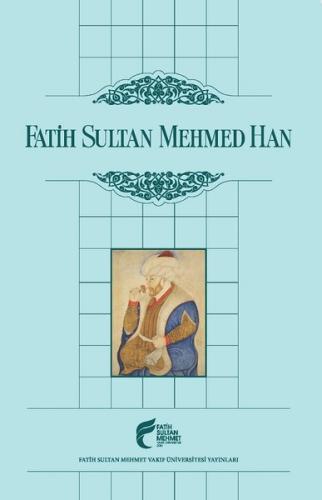 Fatih Sultan Mehmed Han | Kitap Ambarı