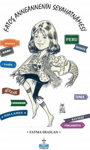 Fatoş Anneannenin Seyahatnamesi | Kitap Ambarı