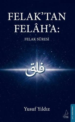 Felak'tan Felah'a: Felak Suresi